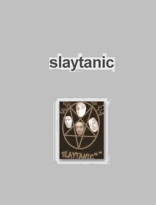 slaytanic